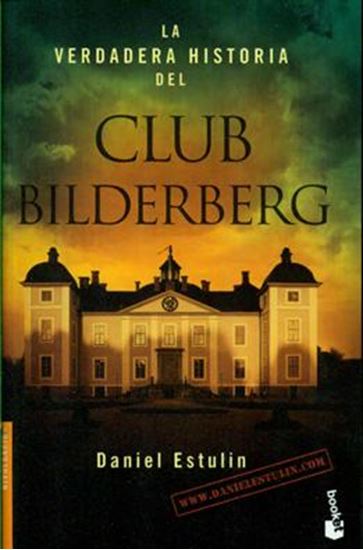 Cuesta Libros. LA VERDADERA HIST. / CLUB BILDERBERG(BOL