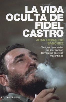 Imagen de LA VIDA OCULTA DE FIDEL CASTRO