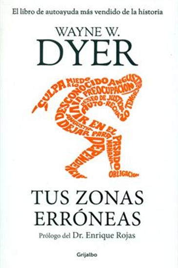 Tus zonas erróneas (Edición de lujo) · Dyer, Wayne W.: Grijalbo
