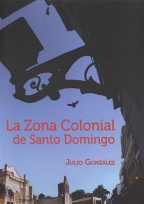 Imagen de LA ZONA COLONIAL DE SANTO DOMINGO