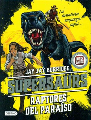 Imagen de SUPERSAURS 1. RAPTORES DEL PARAISO