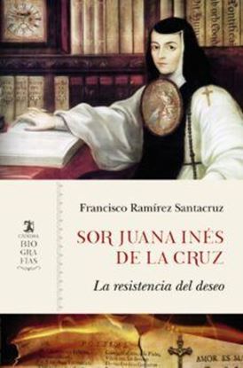 Imagen de SOR JUANA INES DE LA CRUZ. LA RESISTENCI