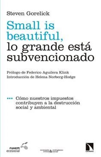 Imagen de SMALL IS BEAUTIFUL, LO GRANDE ESTA SUBVE