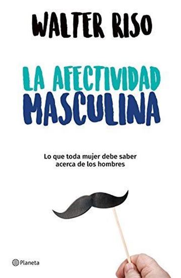 Imagen de LA AFECTIVIDAD MASCULINA