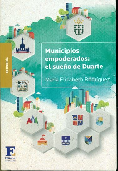 Imagen de MUNICIPIOS EMPODERADOS: EL SUEÑO DE D.