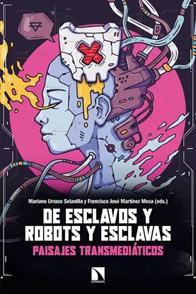 Imagen de DE ESCLAVOS Y ROBOTS Y ESCLAVAS