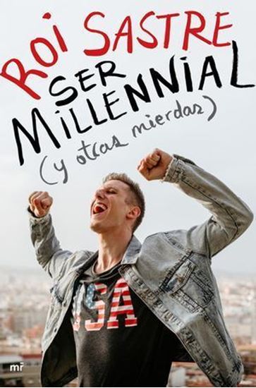 Imagen de SER MILLENNIAL (Y OTRAS MIERDAS) (OF2)