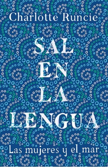 Imagen de SAL EN LA LENGUA. LAS MUJERES Y EL MAR