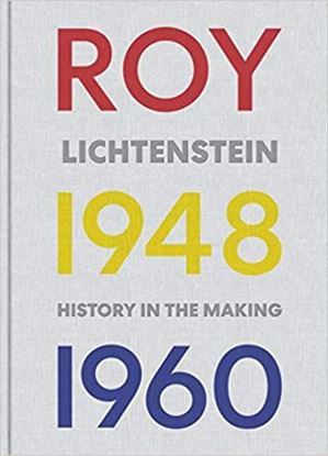 Imagen de ROY LICHTENSTEIN. HISTORY IN THE MAKING