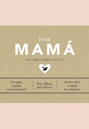 Imagen de PARA MAMA. UN LIBRO SOBRE TU Y YO (BOL)