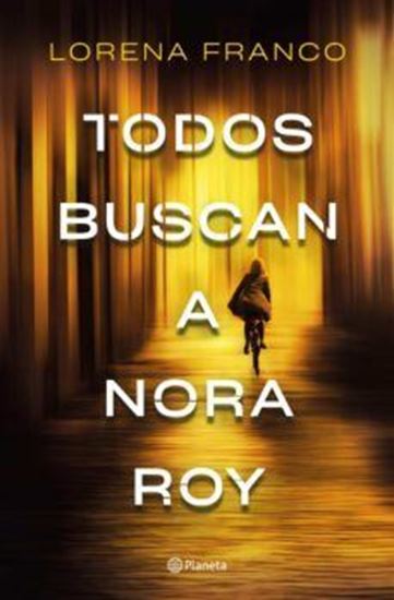 Imagen de TODOS BUSCAN A NORA ROY