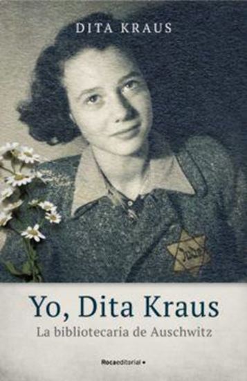 Imagen de YO, DITA KRAUS. LA BIBLIOTECA DE AUSCHWI