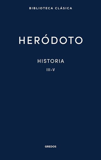 Imagen de HISTORIA. LIBRO III -V (HERODOTO)