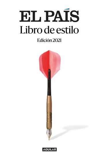 Imagen de EL PAIS LIBRO DE ESTILO (EDICION 2021)