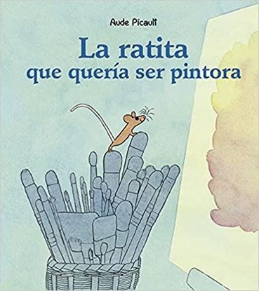 Imagen de LA RATITA QUE QUERIA SER PINTORA