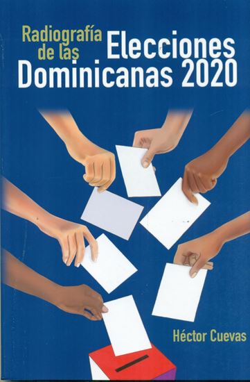 Imagen de RADIOGRAFIA DE LAS ELECCIONES DOM. 2020