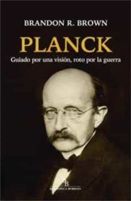 Imagen de PLANCK. GUIADO POR UNA VISION, ROTO POR