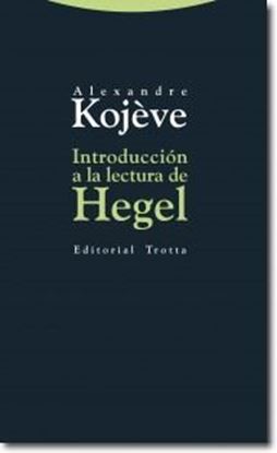 Imagen de INTRODUCCION A LA LECTURA DE HEGEL