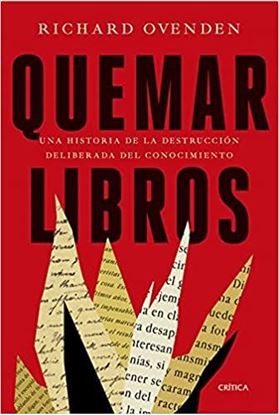 Imagen de QUEMAR LIBROS. HIST. DE LA DESTRUCCION