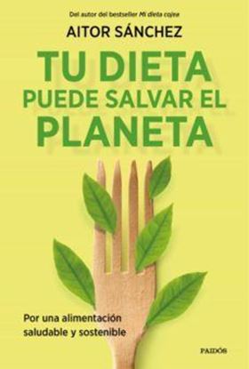 Imagen de TU DIETA PUEDE SALVAR EL PLANETA