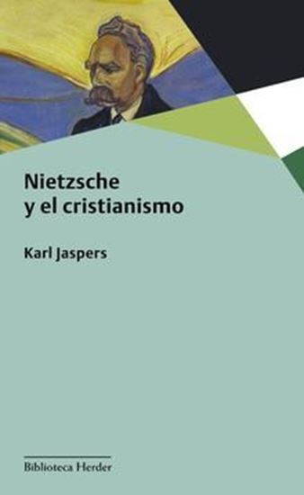 Imagen de NIETZSCHE Y EL CRISTIANISMO