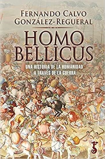 Imagen de HOMO BELLICUS. HISTORIA DE LA HUMANIDAD