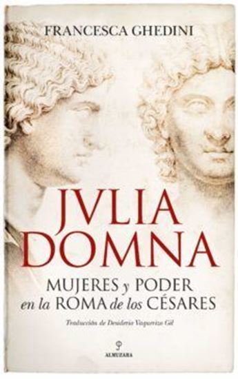 Imagen de JULIA DOMNA. MUJERES Y PODER EN LA ROMA