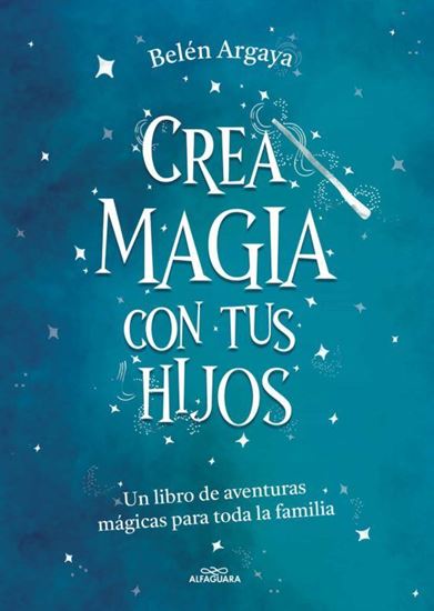 Imagen de CREA MAGIA CON TUS HIJOS