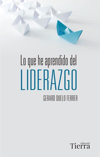 Imagen de LO QUE HE APRENDIDO DEL LIDERAZGO