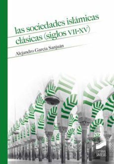 Imagen de LAS SOCIEDADES ISLAMICAS CLASICAS (SIGLO