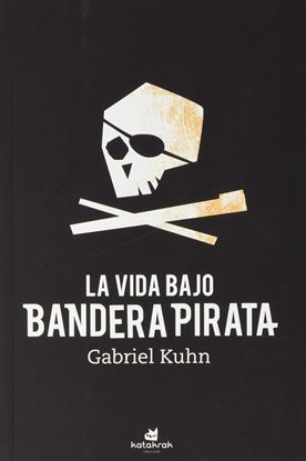 Imagen de LA VIDA BAJO BANDERA PIRATA