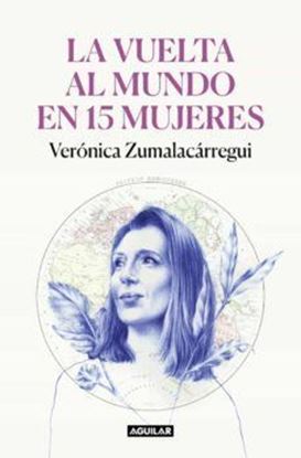 Imagen de LA VUELTA AL MUNDO EN 15 MUJERES