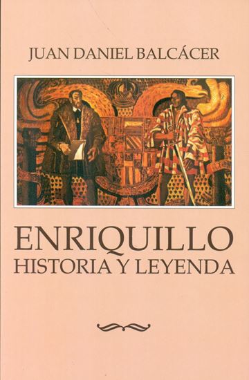 Imagen de ENRIQUILLO. HISTORIA Y LEYENDA