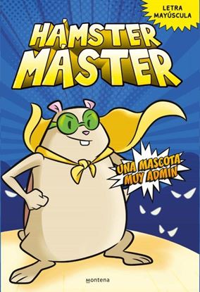 Imagen de HAMSTER MASTER 1. UNA MASCOTA MUY ADMIN