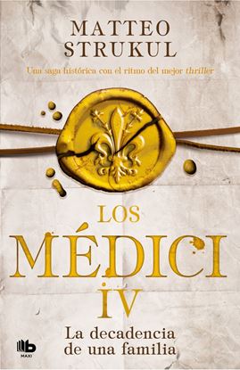 Imagen de MEDICI IV. DECADENCIA DE UNA  (BOL)