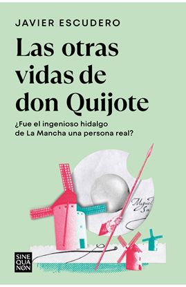 Imagen de LAS OTRAS VIDAS DE DON QUIJOTE