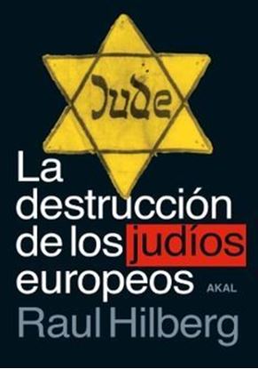 Imagen de LA DESTRUCCION DE LOS JUDIOS EUROPEOS