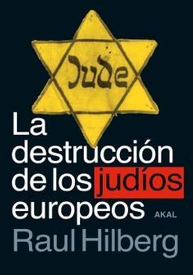 Imagen de LA DESTRUCCION DE LOS JUDIOS EUROPEOS