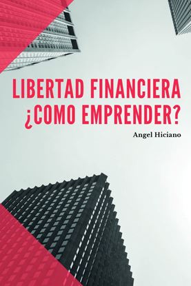 Imagen de LIBERTAD FINANCIERA ¿COMO EMPRENDER ?