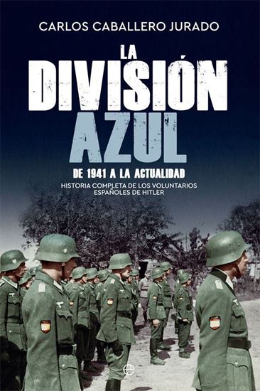 Imagen de LA DIVISION AZUL DE 1941 A LA ACTUALIDAD