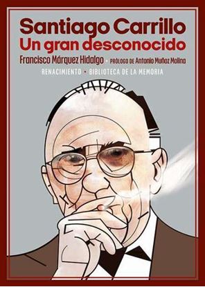 Imagen de SANTIAGO CARRILLO. UN GRAN DESCONOCIDO