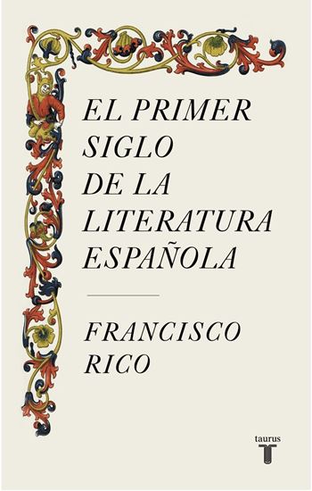 Imagen de EL PRIMER SIGLO DE LA LITERATURA ESPAÑOL