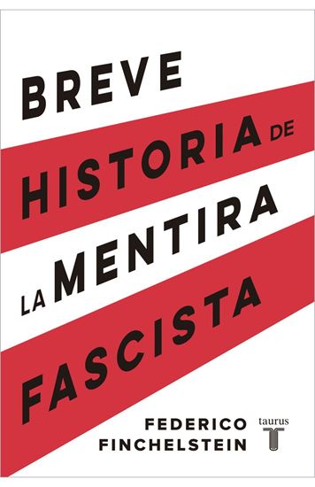 Imagen de BREVE HISTORIA DE LA MENTIRA FASCISTA