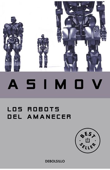 Imagen de LOS ROBOTS DEL AMANECER (ROBOT 4)(BOL)