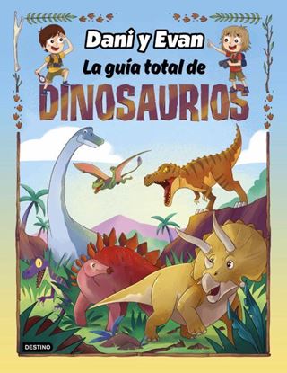 Imagen de DANI Y EVAN. LA GUIA TOTAL DE DINOSAURIO