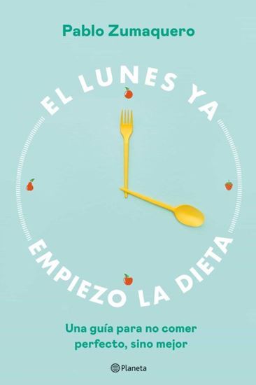 Imagen de EL LUNES YA EMPIEZO LA DIETA