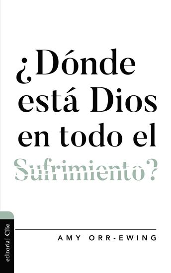 Imagen de DONDE ESTA DIOS EN TODO EL SUFRIMIENTO