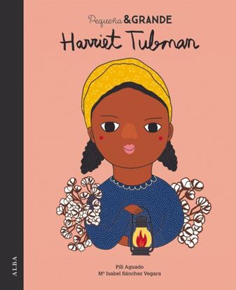 Imagen de PEQUEÑA Y GRANDE. HARRIET TUBMAN