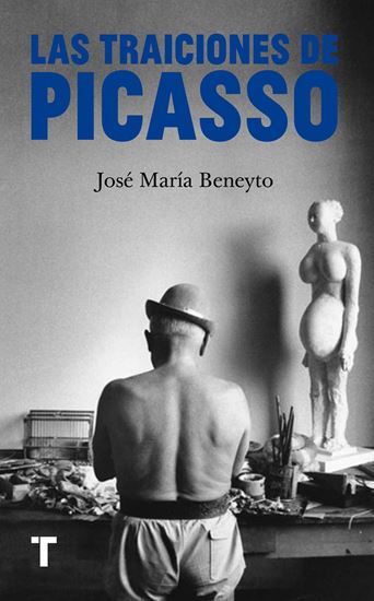 Imagen de LAS TRAICIONES DE PICASSO