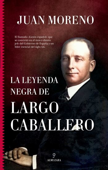 Imagen de LA LEYENDA NEGRA DE LARGO CABALLERO